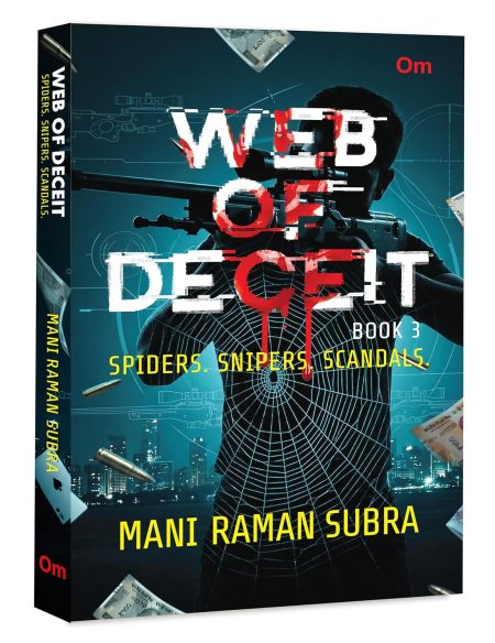Web of Deceit Book 3: Spiders. Snipers. Scandals.