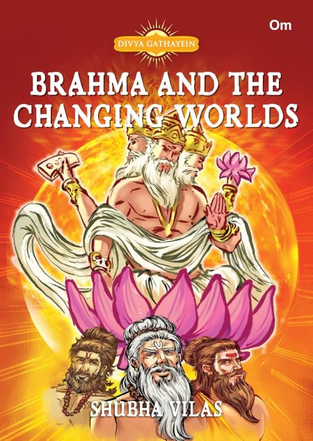 Brahma and the Changing Worlds: Divya Gathayein Comics