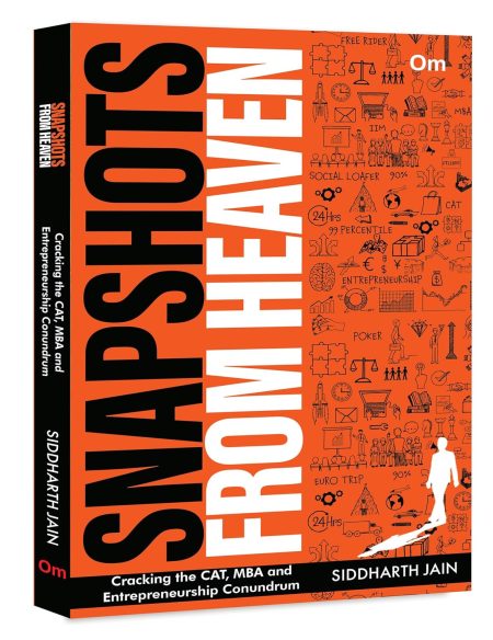 Snapshots from Heaven: Cracking the CAT, MBA and Entrepreneurship Conundrum