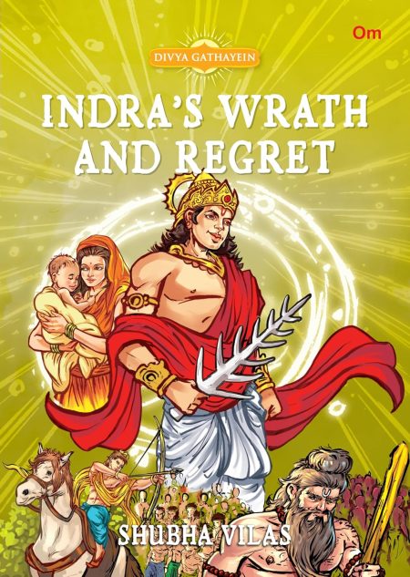 Indra?s Wrath and Regret: Divya Gathayein Comics