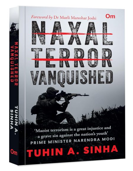 Naxal Terror Vanquished