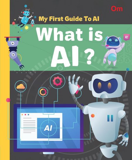 AI: My First Guide to AI - What is AI?