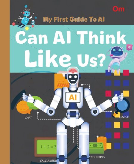AI: My First Guide to AI - Can AI Think Like Us?