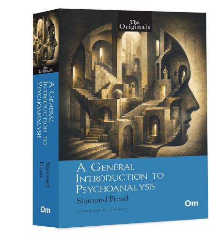 A General Introduction to Psychoanalysis - The Original Unabridged Classics