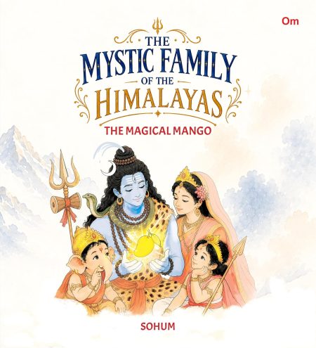 The Mystic Family of the Himalayas - The Magical Mango