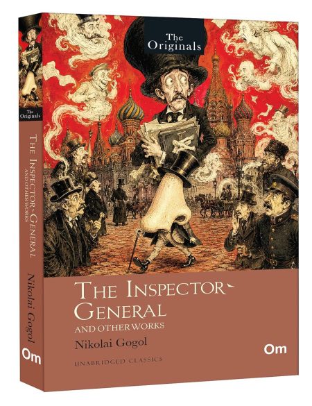 The Inspector General and Other Works - The Original Unabridged Classics