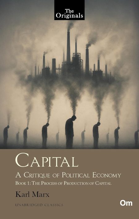 Capital | A Critique of Political Economy | Book 1 : The Process of Production of Capital